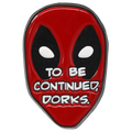 Deadpool to be Continued - Pin *LAST CHANCE*
