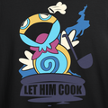 Let him COOK *LAST CHANCE*