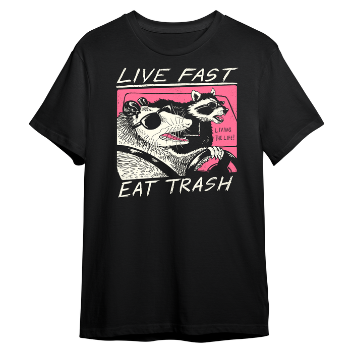Live Fast! Eat Trash!