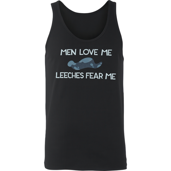 Men Love Me Leeches Fear Me - Tank Top *LAST CHANCE*