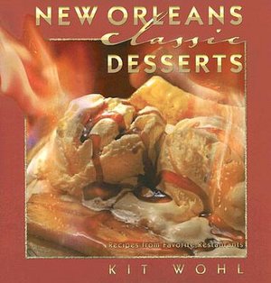 NolaCajun New Orleans Classic Desserts cookbook Louisiana Creole classic dessert recipe book