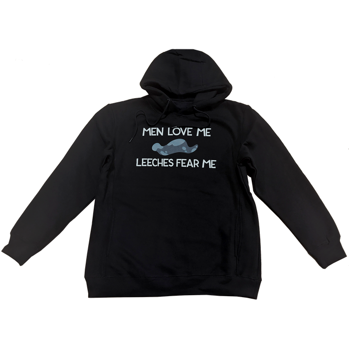 Pullover Hoodie - Men Love Me Leeches Fear Me *LIMITED STOCK*