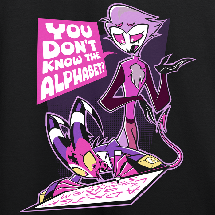 You don't know the alphabet? T-shirt *LIMITED STOCK*